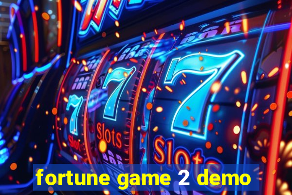 fortune game 2 demo